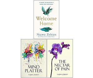 Najwa Zebian Collection 3 Books Set (Welcome Home, Mind Platter, The Nectar of Pain)