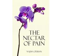 Najwa Zebian The Nectar of Pain (Tascabile)