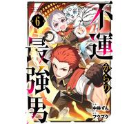 Nakabayashi Zun The Strongest Man From Misfortune 6 (Tascabile)