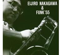 Nakagawa, Eijiro - & Funk 55