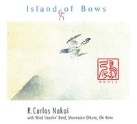 Nakai, R. Carlos - Island Of Bows