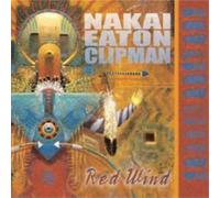 Nakai, R. Carlos & William Eaton & Will Clipman Redwind (CD) Album