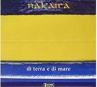 Nakaira Di Terra E Di Mare (CD)