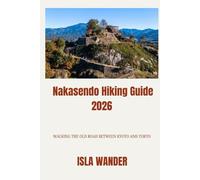 Nakasendo Hiking Guide 2026: Walking the Old Road Between Kyoto and Tokyo