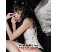 NAKASHIMA, MIKA - KISS OF DEATH -LTD-