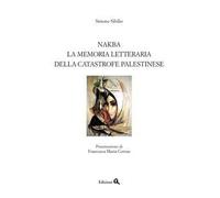Nakba. La memoria letteraria della catastrofe palestinese