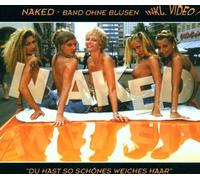 Naked-Band Ohne Blusen - Du Hast So Schönes Weiches Haa