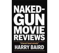 NAKED-GUN 2025 MOVIE REVIEW "A Bare-Faced Comedy"