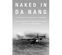 Naked in Da Nang: A Forward Air Controller in Vietnam