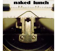 Naked Lunch - Love Junkies