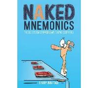 Naked Mnemonics: The 5x5 System Stripped Down to Bare Essentials