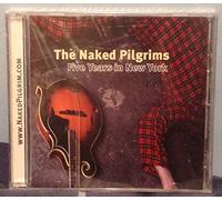 Naked Pilgrims - Five Years In New York