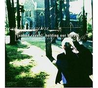 Naked Raven - Holding Our Breath