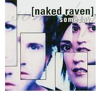Naked Raven - Some Day