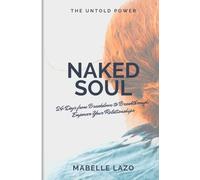 Naked Soul: 24 Days from Breakdown to Breakthrough