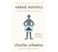 Naked Statistics: Stripping the Dread from the Data