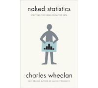 Naked Statistics: Stripping the Dread from the Data