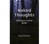 Naked Thoughts: Everything I never said out loud
