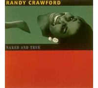 Naked & True by RANDY CRAWFORD (2008-01-13)