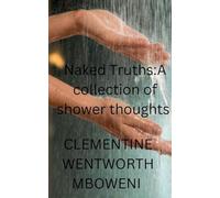 Naked Truths: A collection of shower thoughts