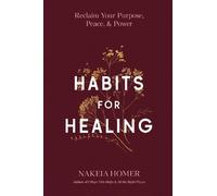 Nakeia Homer Habits for Healing (Copertina rigida)