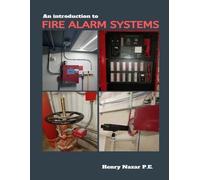 Nakle Nazar Henry Nazar P E An Introduction to Fire Alarm Systems (Tascabile)