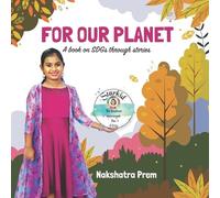 Nakshatra Prem For Our Planet (Tascabile)