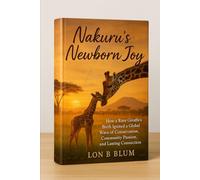 Nakuru’s Newborn Joy: How a Rare Baby Giraffe’s Birth Ignited a Global Wave of Conservation, Community Passion, and Lasting Connection