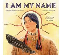 Na'kuset Judith Henderson I Am My Name (Copertina rigida)