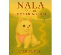 Nala and the Shimmering Trail