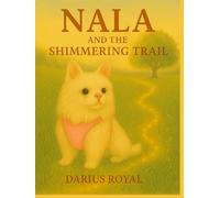 Nala and the Shimmering Trail