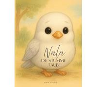 NALA - Die stumme Taube: "Lerne, das Glück zu fühlen..."