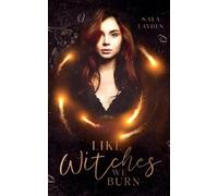 Nala Layden Like Witches we burn (Tascabile)