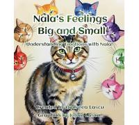 Nala's Feelings, Big and Small: Understanding Emotions with Nala!
