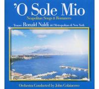 Naldi Ronald - 'O Sole Mio - Dal Metropolitan Di N.Y.