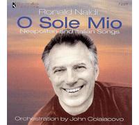 Naldi, Ronald - O Sole Mio-Neapolitan & Italian Songs