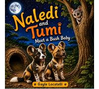 Naledi and Tumi Meet a Bush Baby