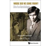 Nalin Chandra Wickr Where Did We Come From?: Life Of An Astro (Copertina rigida)