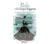 Nalin e le cinque saggezze. Ediz. ad alta leggibilità