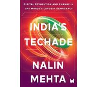 Nalin Mehta India’s Techade: Digital Revolution and Change in (Copertina rigida)