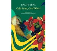 Nalini Bera Gold Sand, Gold Water (Copertina rigida) India List
