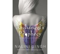 Nalini Singh Archangel's Prophecy (Tascabile) Guild Hunter Series