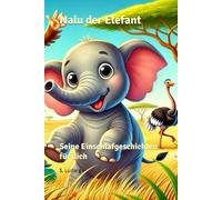 Nalu der Elefant: Seine Einschlafgeschichten für dich
