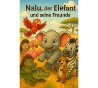 Nalu der Elefant und seine Freunde