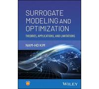Surrogate Modeling and Optimization: Theories, Applications, and Limitations