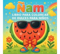 Ñam - Libro para colorear de dulces para niños