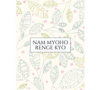 NAM MYOHO RENGE KYO: Calming Worry and Anxiety Logbook