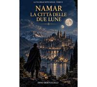 Namar - La città delle due lune: Un romanzo fantasy mitico e città