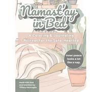 Namast’ay in Bed: A Coloring & Journaling Retreat for the Sofa-Hearted