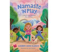 Namaste 'N Play: A How-To Yoga Adventure For Little Yogis